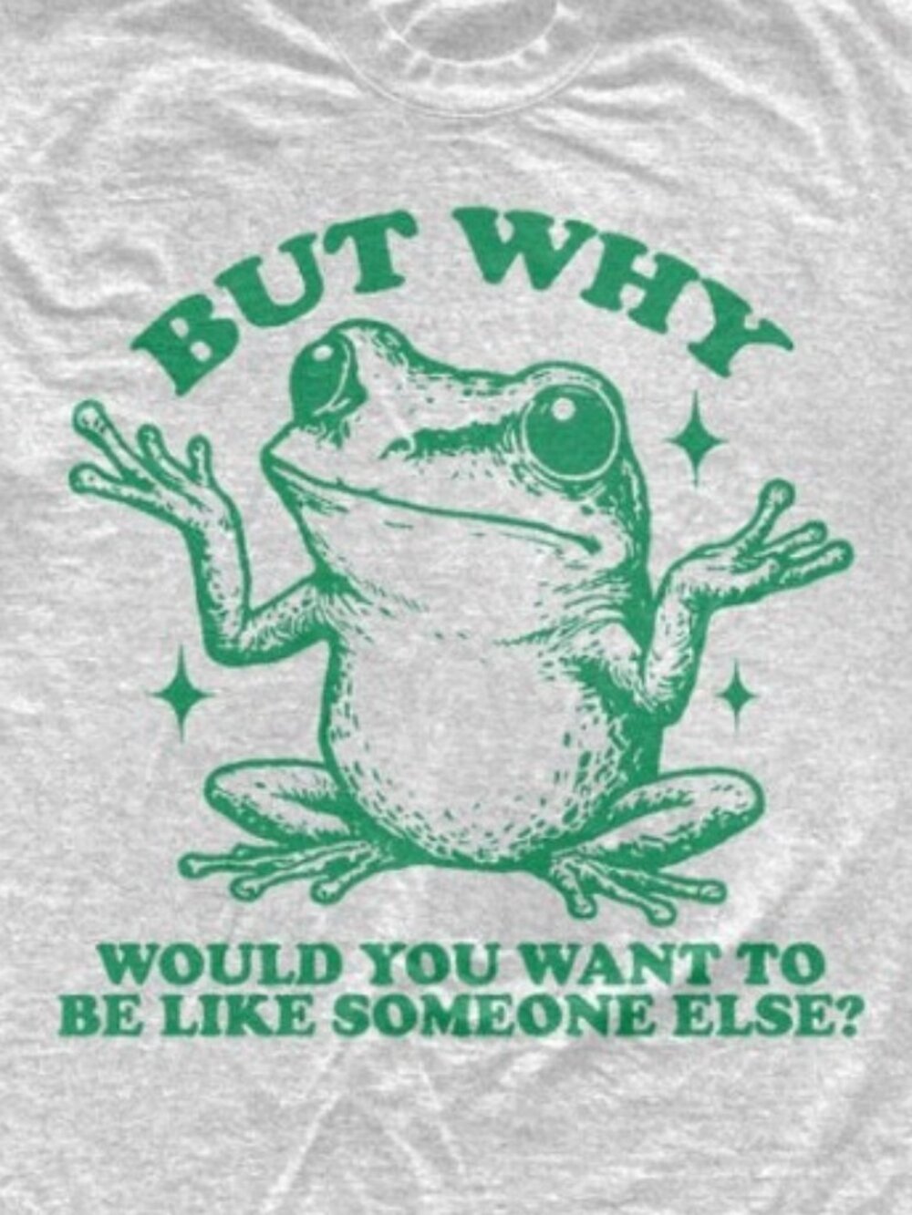 But Why Would You Want To Be Like Someone Else Tee - Picture 2 of 4